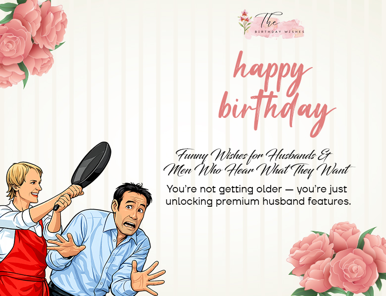funny birthday wishes for husband