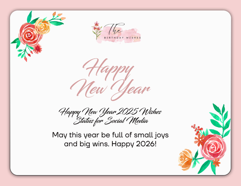 Happy New Year 2025 Wishes to Share Joy and Positivity 3 Happy New Year 2026 wishes status
