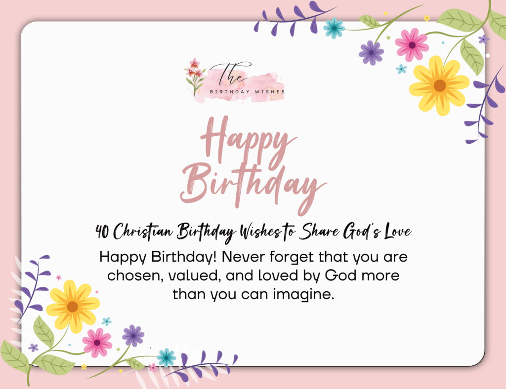Christian Birthday Wishes: Faith-Filled Messages That Provide Genuine Blessings 4 40 christian birthday wishes
