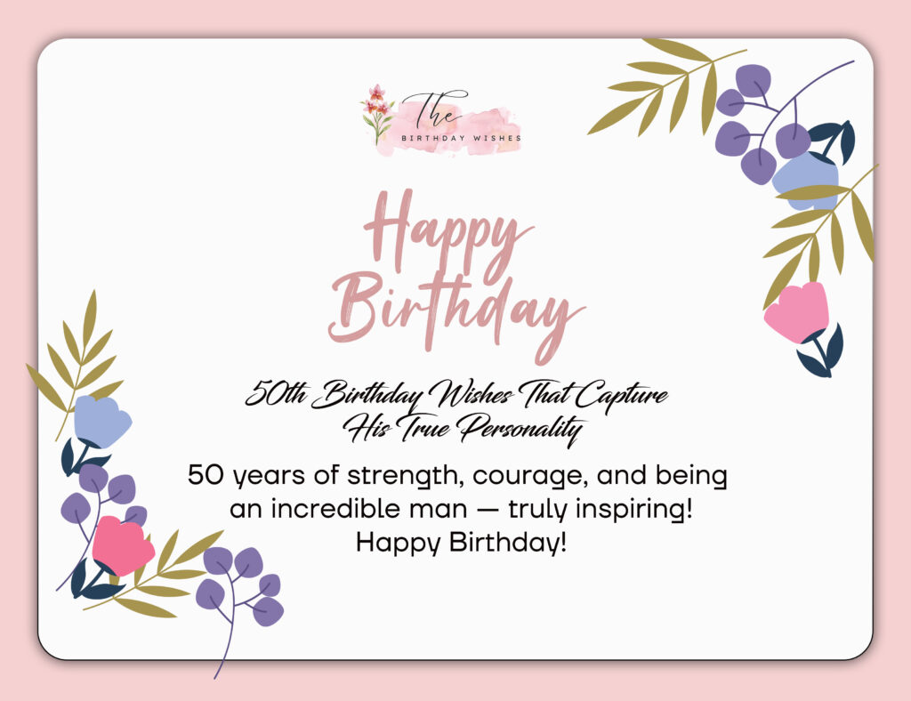 50th Birthday Wishes: Simple, Fun, and Full of Meaning 5 50th birthday wishes for a man