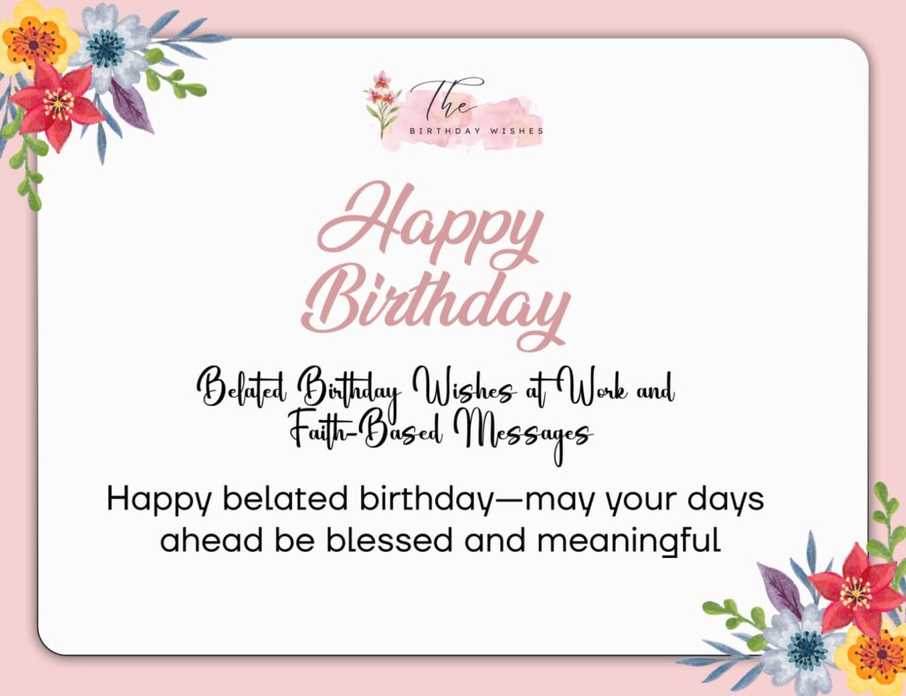 Belated Birthday Wishes: Funny and Heartfelt Messages 5 Belated birthday wishes for coworker