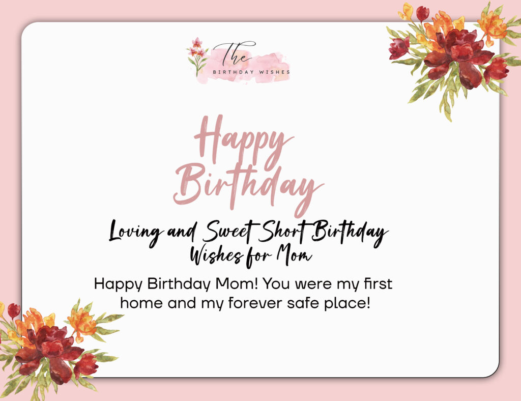Short Birthday Wishes: Heartfelt, Funny & Meaningful Wishes for Everyone 5 Short birthday wishes for mom