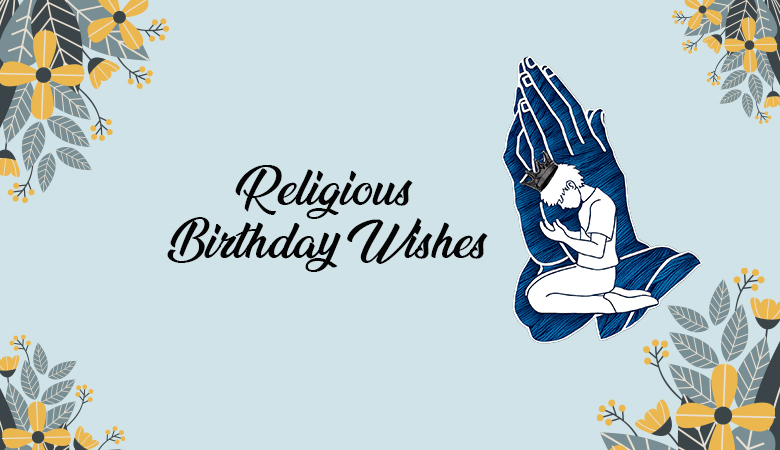 Religious Birthday Wishes: Heartfelt Messages Filled with Faith