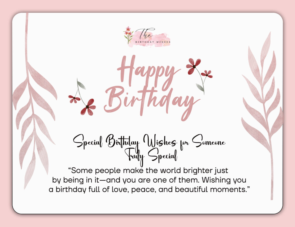 Special Birthday Wishes That Truly Touch the Heart 2 birthday wishes for someone special
