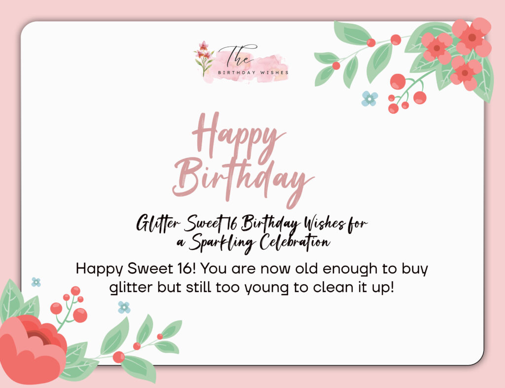 Sweet 16 Birthday Wishes: Heartfelt, Fun & Unforgettable Messages 5 glitter sweet 16 birthday wishes