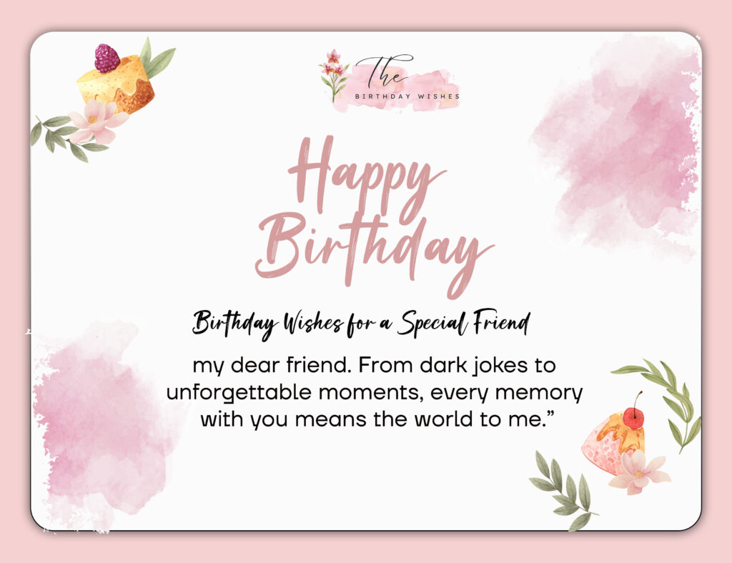 Special Birthday Wishes That Truly Touch the Heart 3 birthday wishes for a special friend