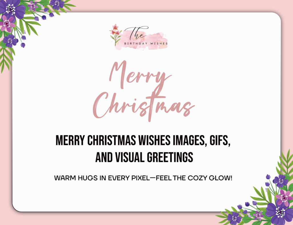 Merry Christmas Wishes: Heartfelt Words to Share Joy 4 Merry Christmas wishes images