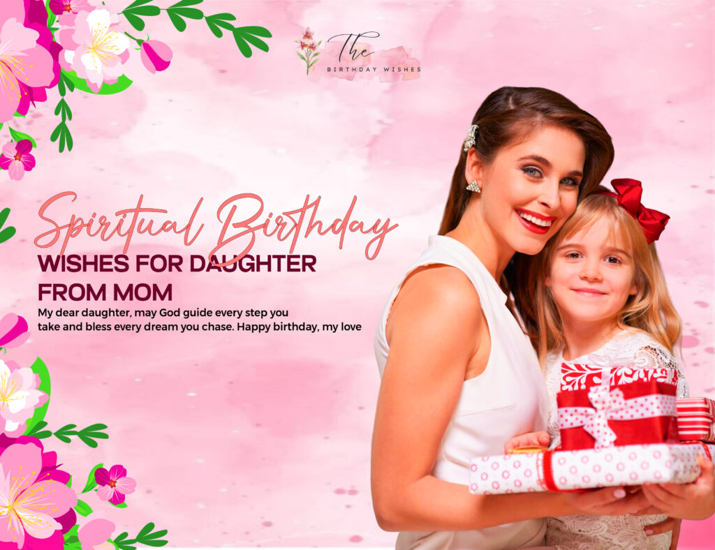 spiritual birthday wishes for daughter from mom