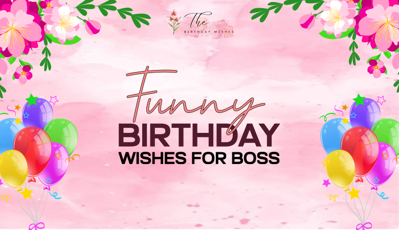 funny birthday wishes for boss