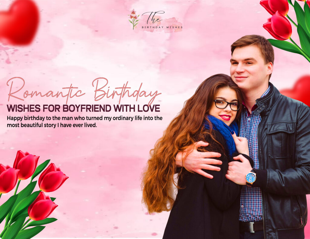 romantic birthday wishes for boyfriend with love