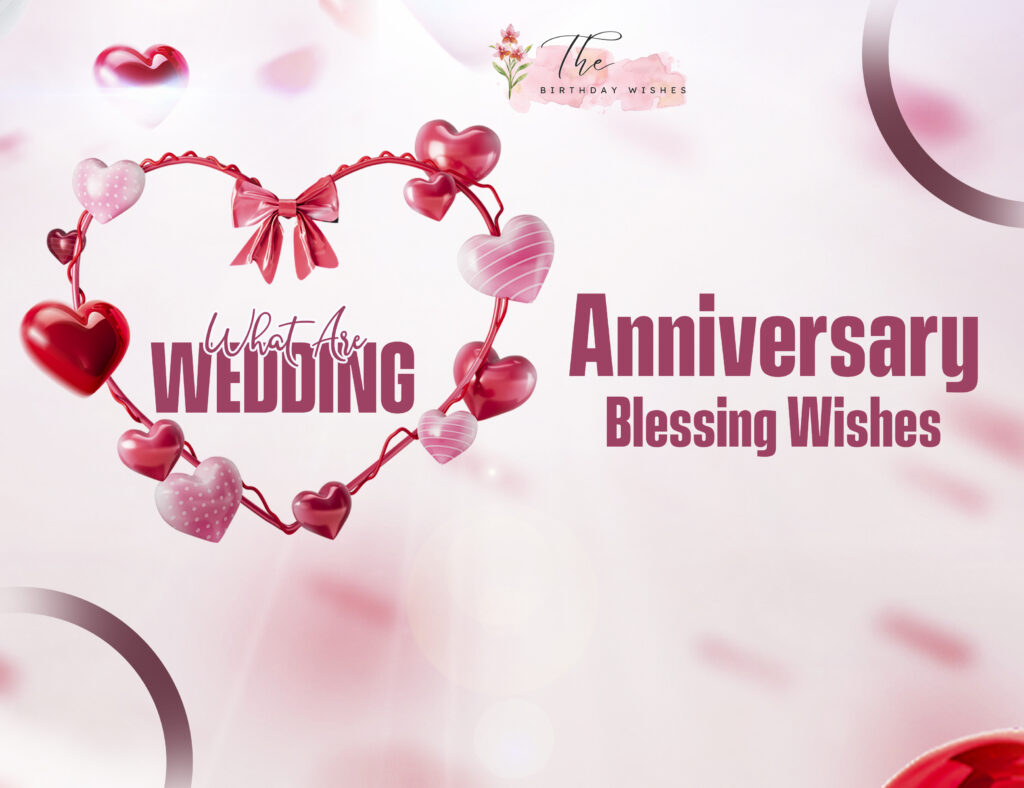 Wedding Anniversary Blessing Wishes: Heartfelt Messages to Celebrate Love 2 wedding anniversary blessing wishes