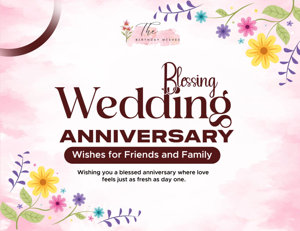 Wedding Anniversary Blessing Wishes: Heartfelt Messages to Celebrate Love 6 blessing wedding anniversary wishes