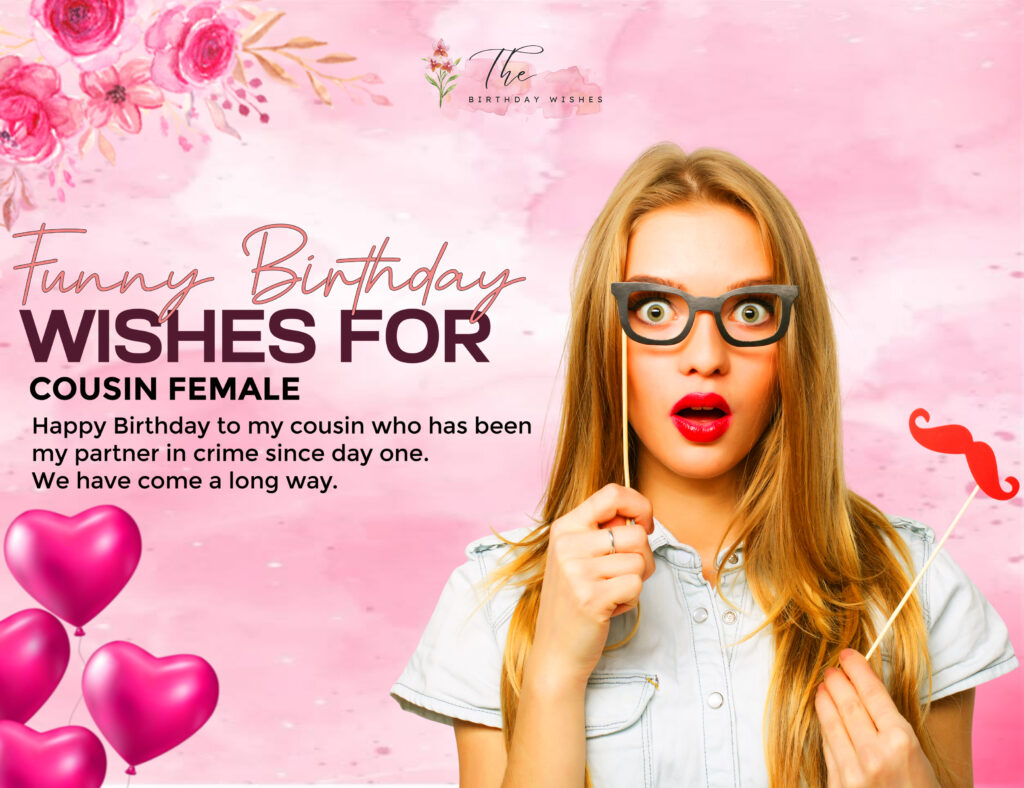 funny birthday wishes for cousin female