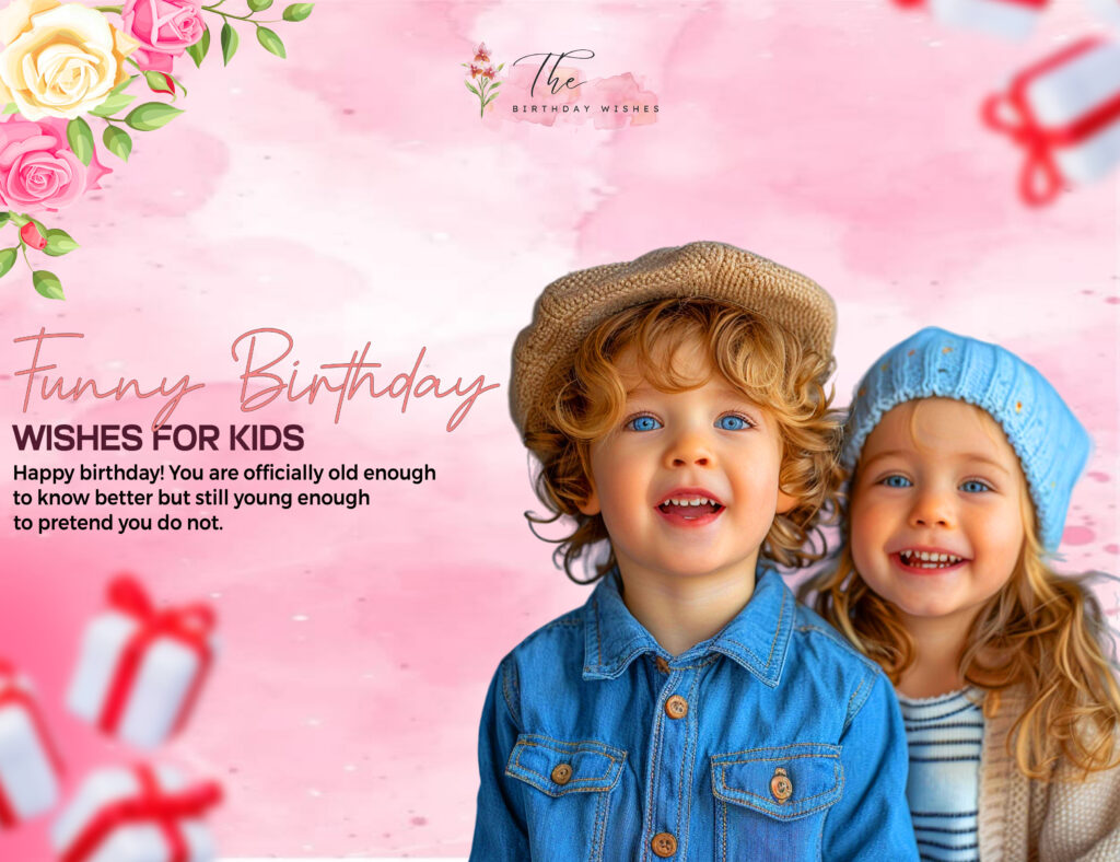 Birthday Wishes for Kids — Cute, Funny & Heartfelt Messages 3 funny birthday wishes for kids