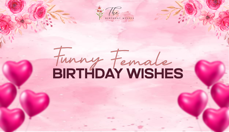 funny female birthday wishes