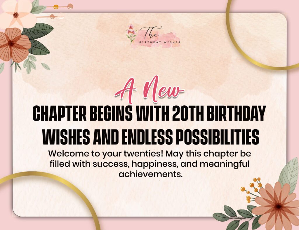 20th Birthday Wishes That Celebrate Life Beyond the Teens 2 birthday wishes for 20th birthday