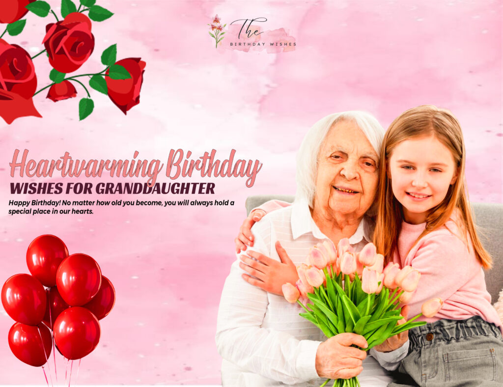 Birthday Wishes for Granddaughter for a Day Full of Smiles 4 heartwarming birthday wishes for granddaughter