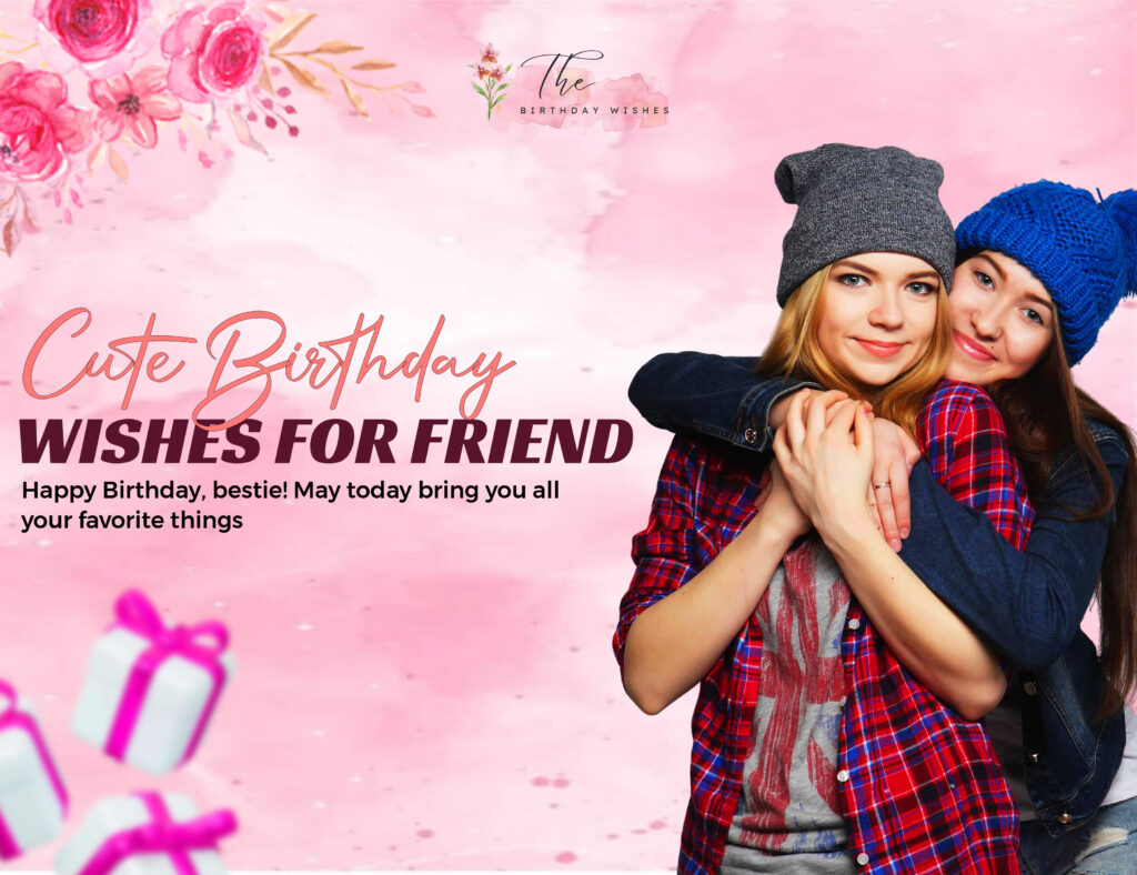 cute birthday wishes for friend