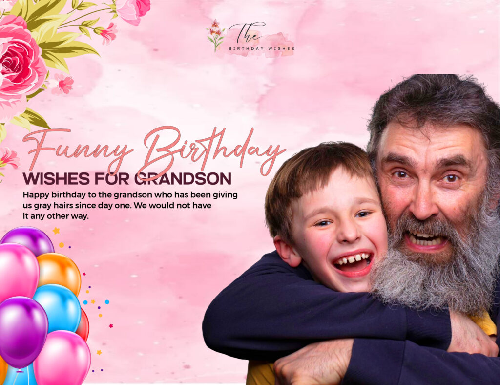 funny birthday wishes for grandson