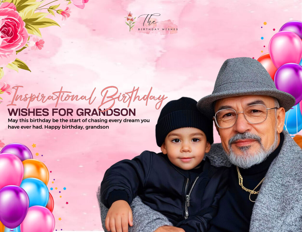 inspirational birthday wishes for grandson