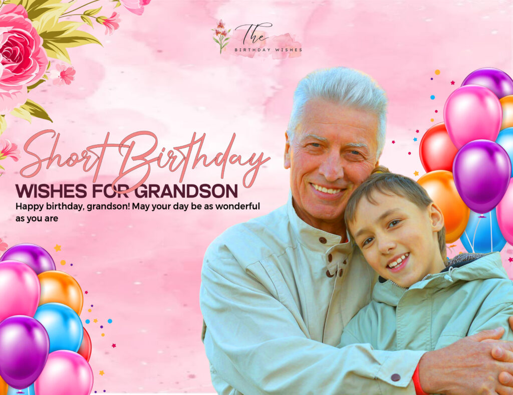 short birthday wishes for grandson