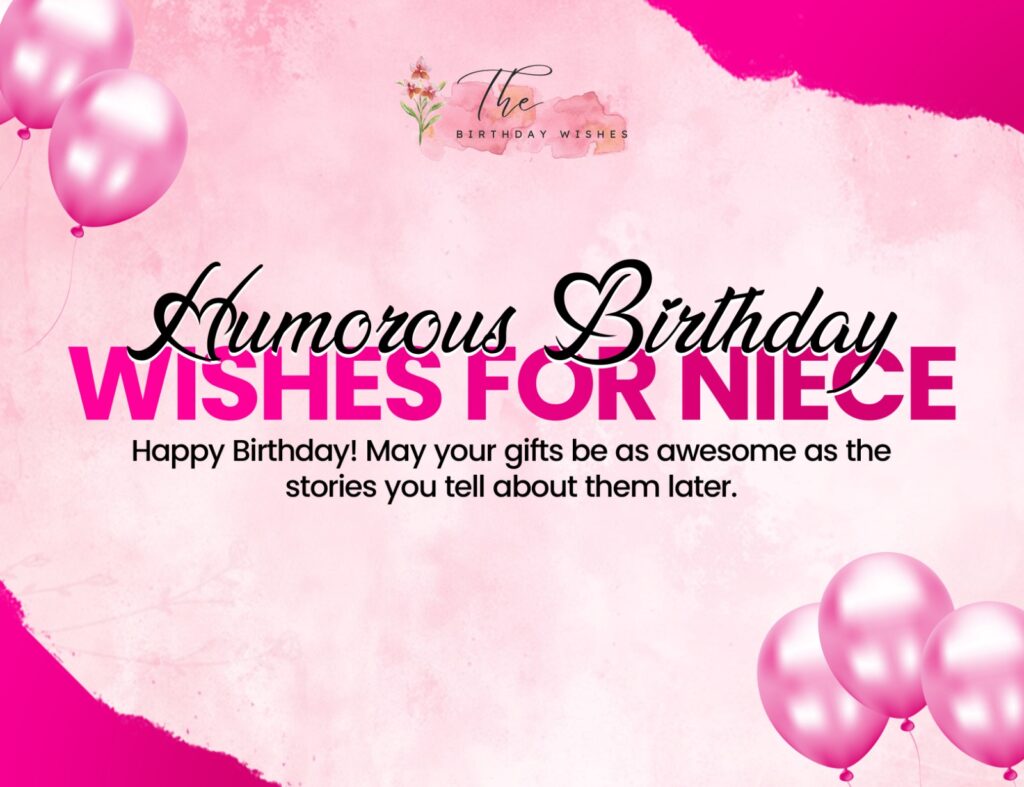 Birthday Wishes for Niece to Celebrate Her Beautiful Journey 5 humorous birthday wishes for niece