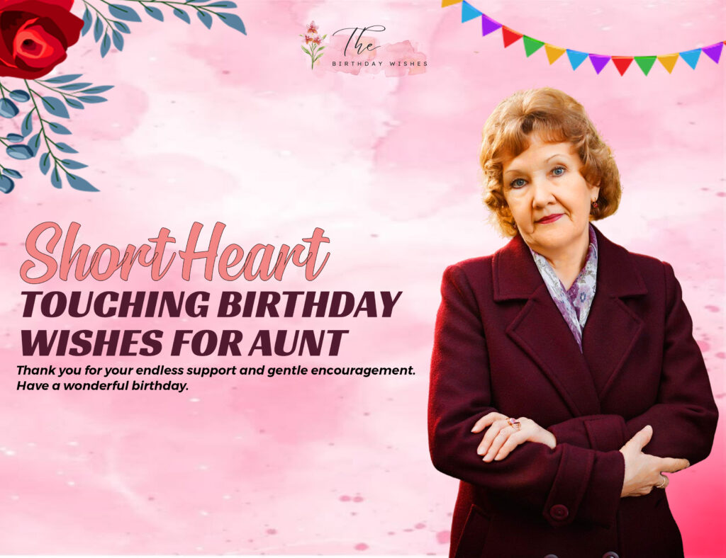 Birthday Wishes for Aunt That She Will Always Remember 3 short heart touching birthday wishes for aunt