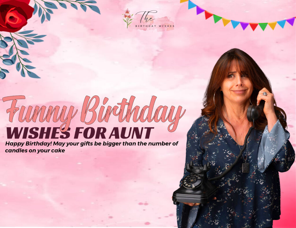Birthday Wishes for Aunt That She Will Always Remember 4 funny birthday wishes for aunt