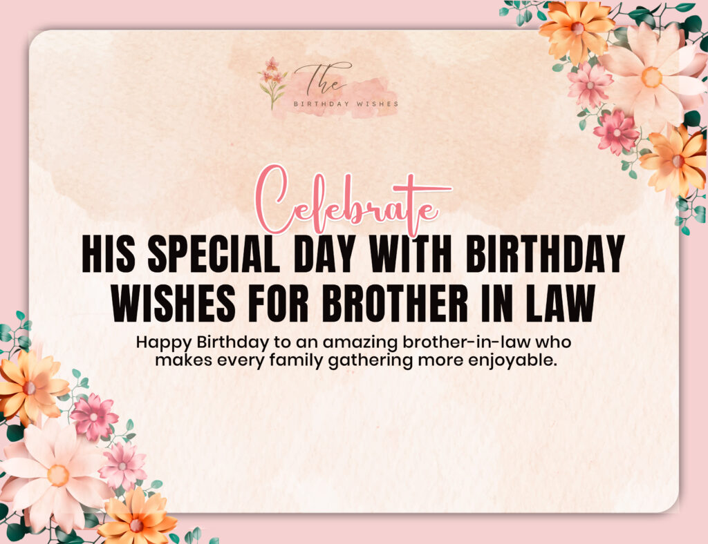 Birthday Wishes for Brother in Law to Honor His Presence in Family 2 happy birthday wishes for brother in law