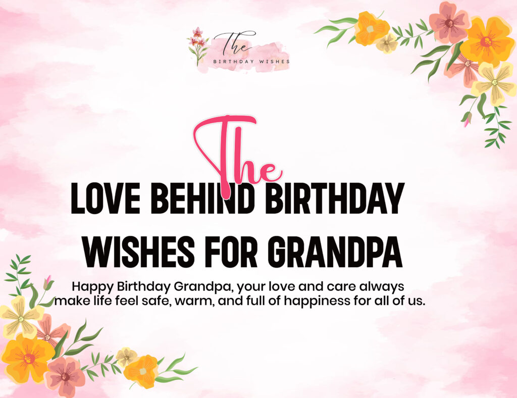 Birthday Wishes for Grandpa to Honor His Love and Guidance 2 birthday wishes for grandpa