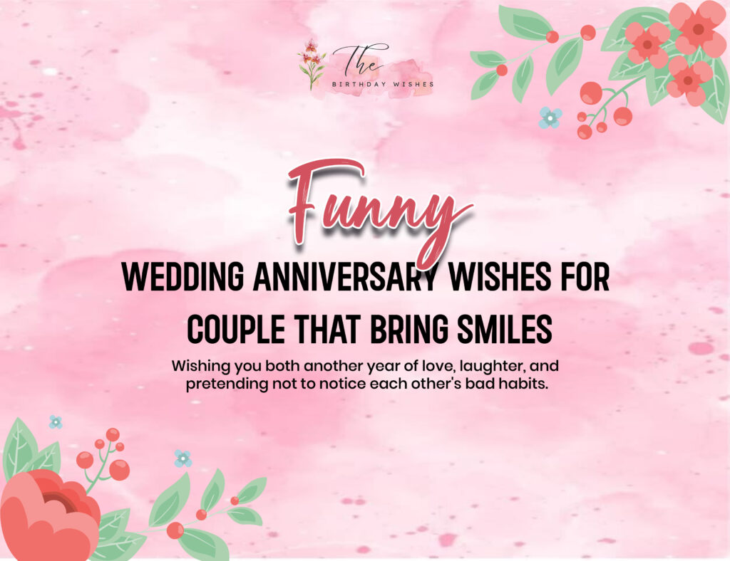 Wedding Anniversary Wishes for Couple to Honor Their Love Story 3 funny wedding anniversary wishes for couple