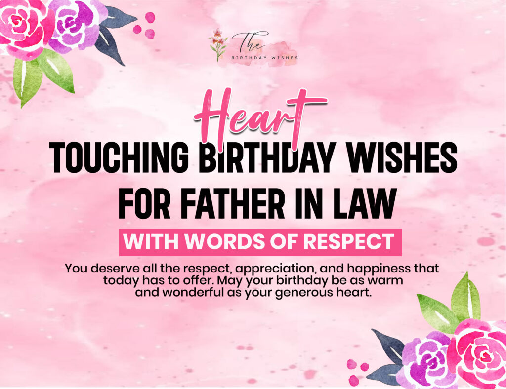 Birthday Wishes for Father in Law to Celebrate a Truly Remarkable Man 3 heart touching birthday wishes for father in law