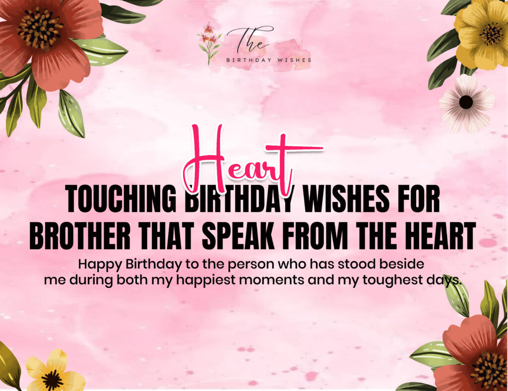 Birthday Wishes for Brother to Celebrate Your Amazing Bond 3 heart touching birthday wishes for brother