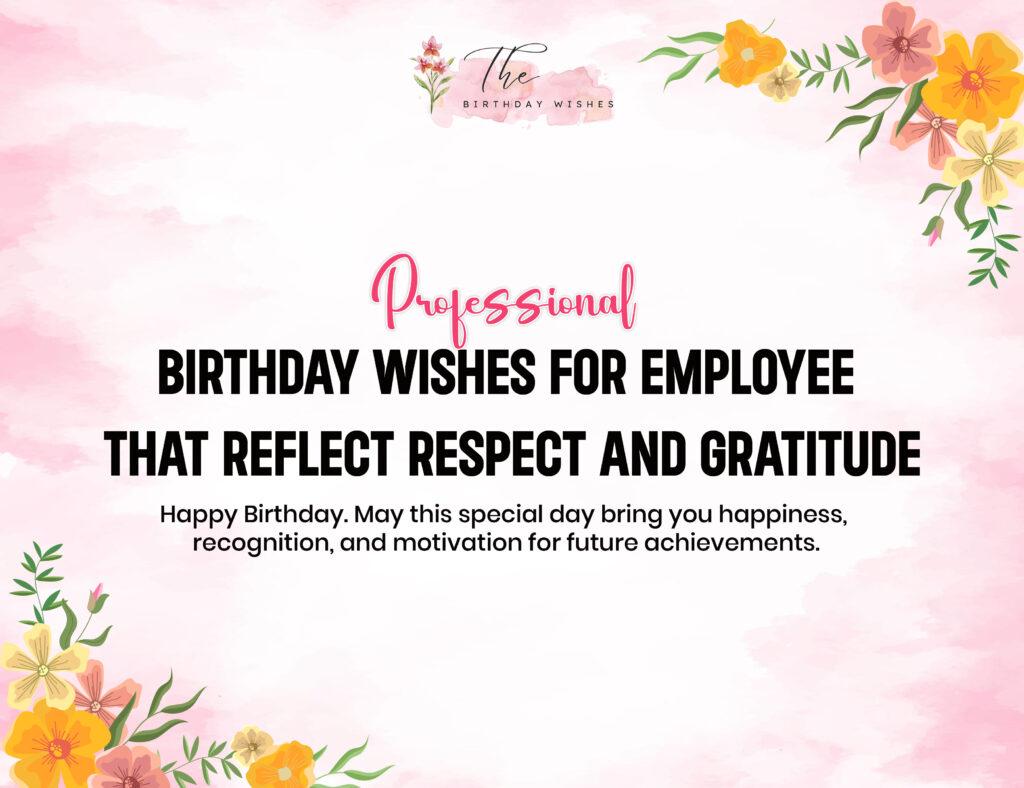 Birthday Wishes for Employee to Celebrate Their Special Day 3 professional birthday wishes for employee
