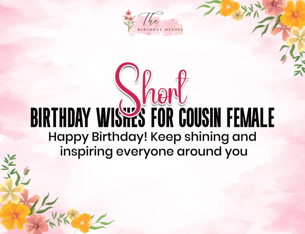 Birthday Wishes for Cousin Female to Brighten Her Special Day 4 short birthday wishes for cousin female