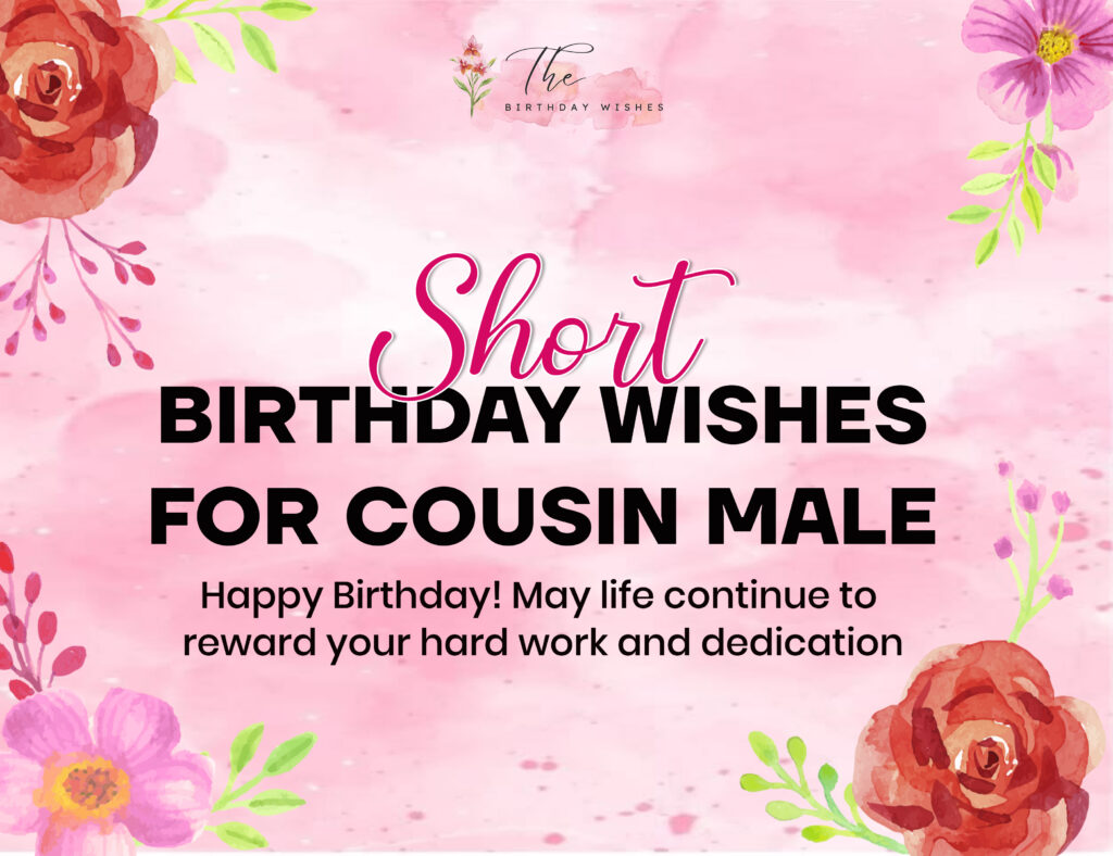 Birthday Wishes for Cousin Male to Celebrate His Big Day 4 short birthday wishes for cousin male