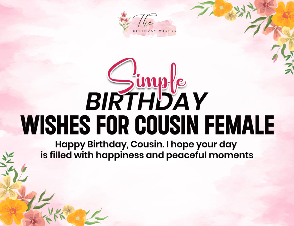 Birthday Wishes for Cousin Female to Brighten Her Special Day 5 simple birthday wishes for cousin female