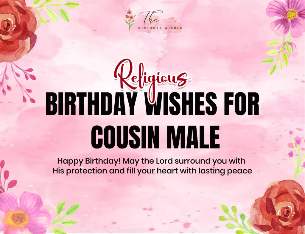 Birthday Wishes for Cousin Male to Celebrate His Big Day 6 religious birthday wishes for cousin male