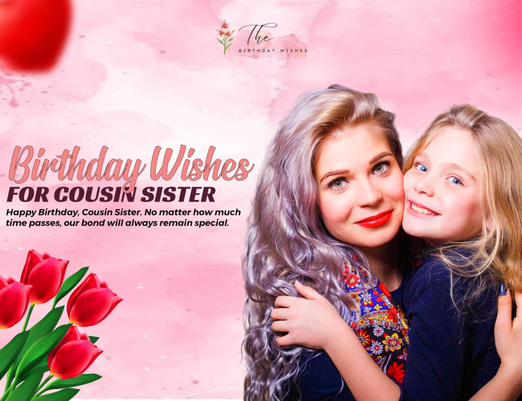 Birthday Wishes for Cousin Who Feels Like a Best Friend 6 Birthday Wishes for Cousin Sister