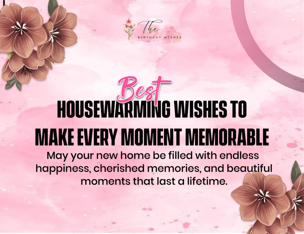 Housewarming Wishes for a Peaceful and Prosperous New Home 3 best housewarming wishes