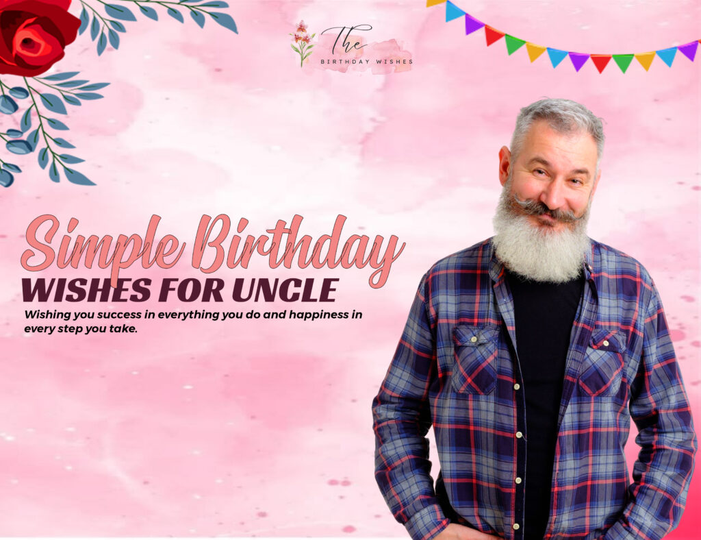 simple birthday wishes for uncle