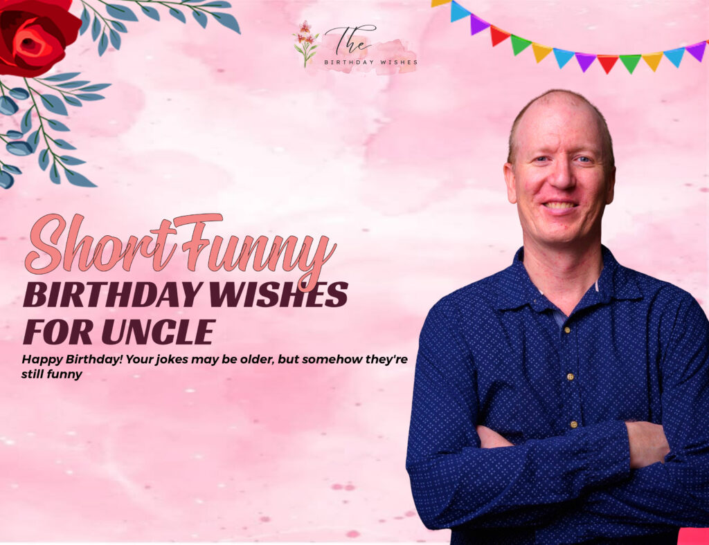 short funny birthday wishes for uncle