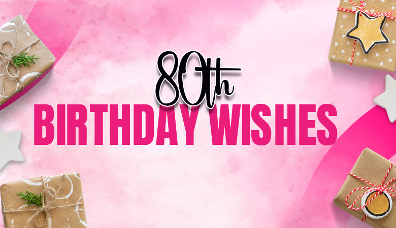 80th birthday wishes