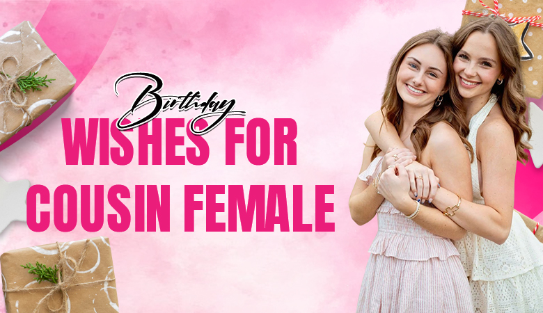 Birthday wishes for cousin female