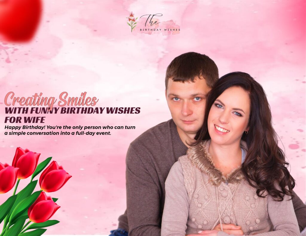 Funny Birthday Wishes for Wife with a Touch of Humor and Love 2 funny birthday wishes for a wife