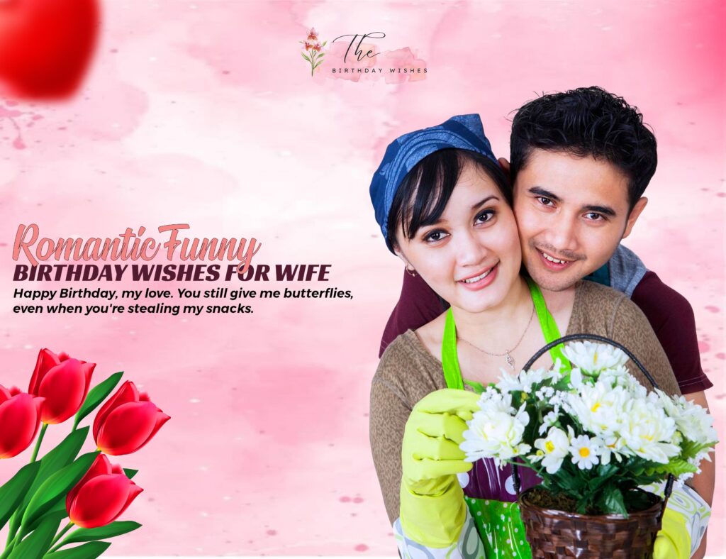 Funny Birthday Wishes for Wife with a Touch of Humor and Love 3 romantic funny birthday wishes for wife