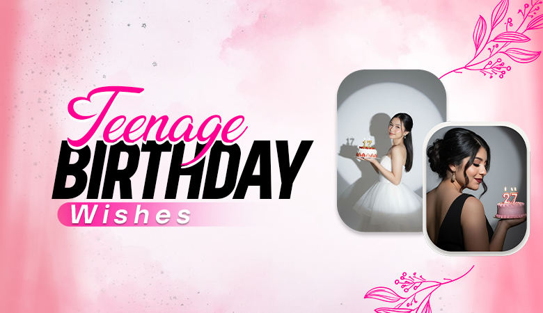 teenage birthday wishes