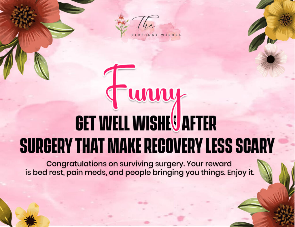 Funny Get Well Wishes for Speedy Recovery and Smiles 3 funny get well wishes after surgery