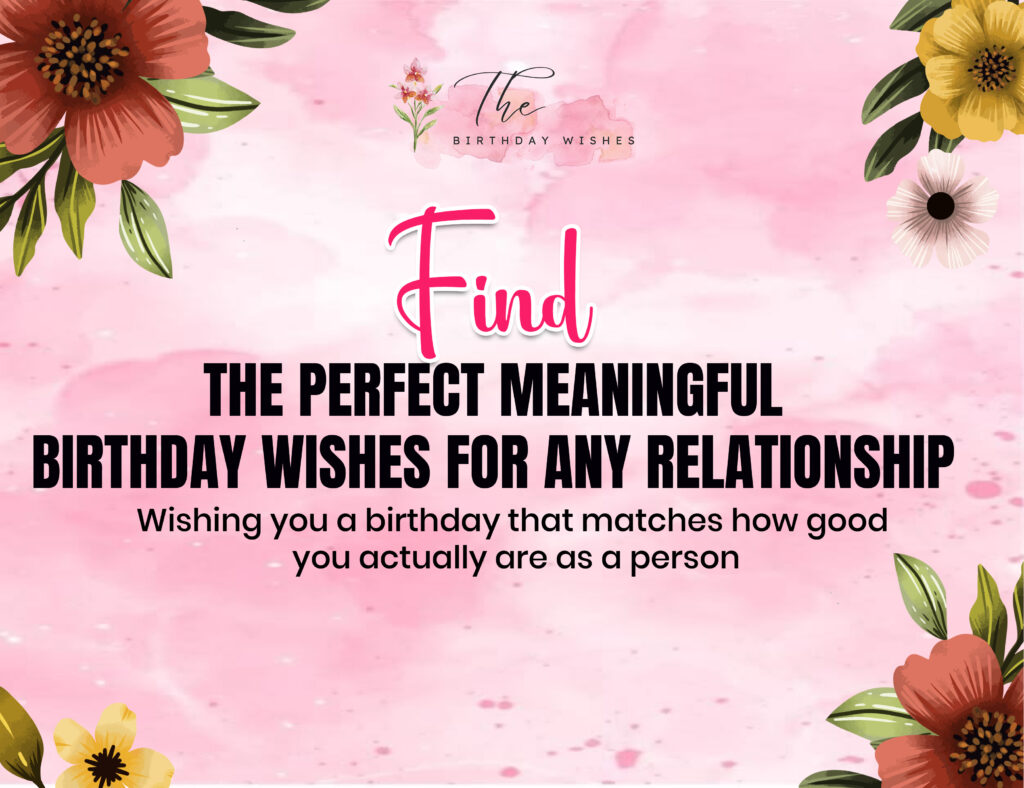Meaningful Birthday Wishes for Every Age and Occasion 2 meaningful happy birthday wishes