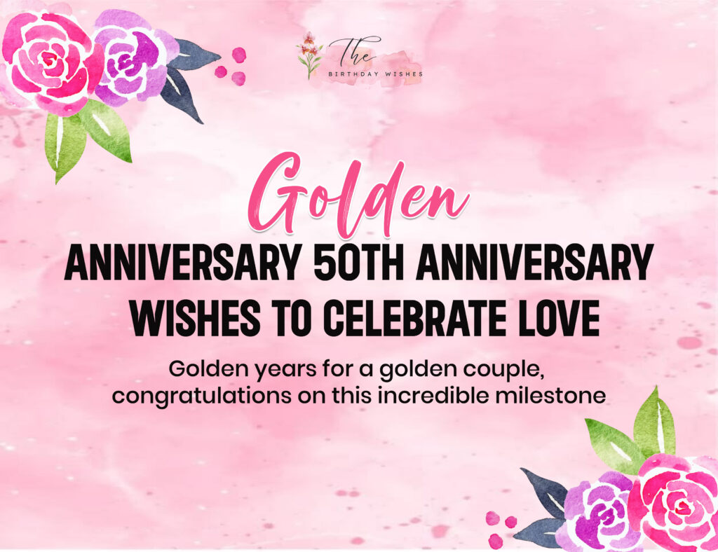 Golden Anniversary Wishes to Celebrate 50 Years of Love 3 golden anniversary 50th anniversary wishes